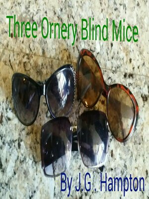 cover image of Three Ornery Blind Mice